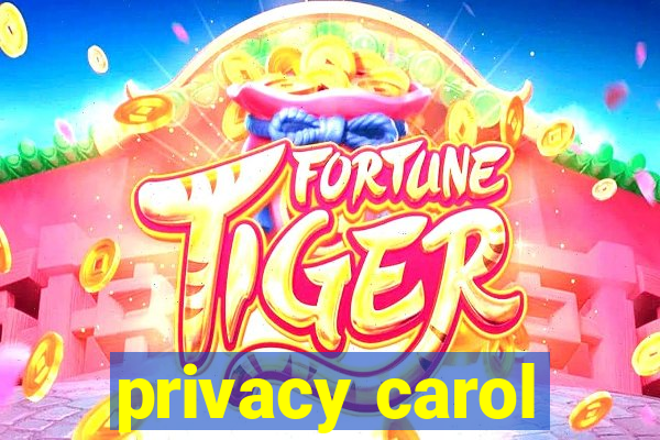 privacy carol